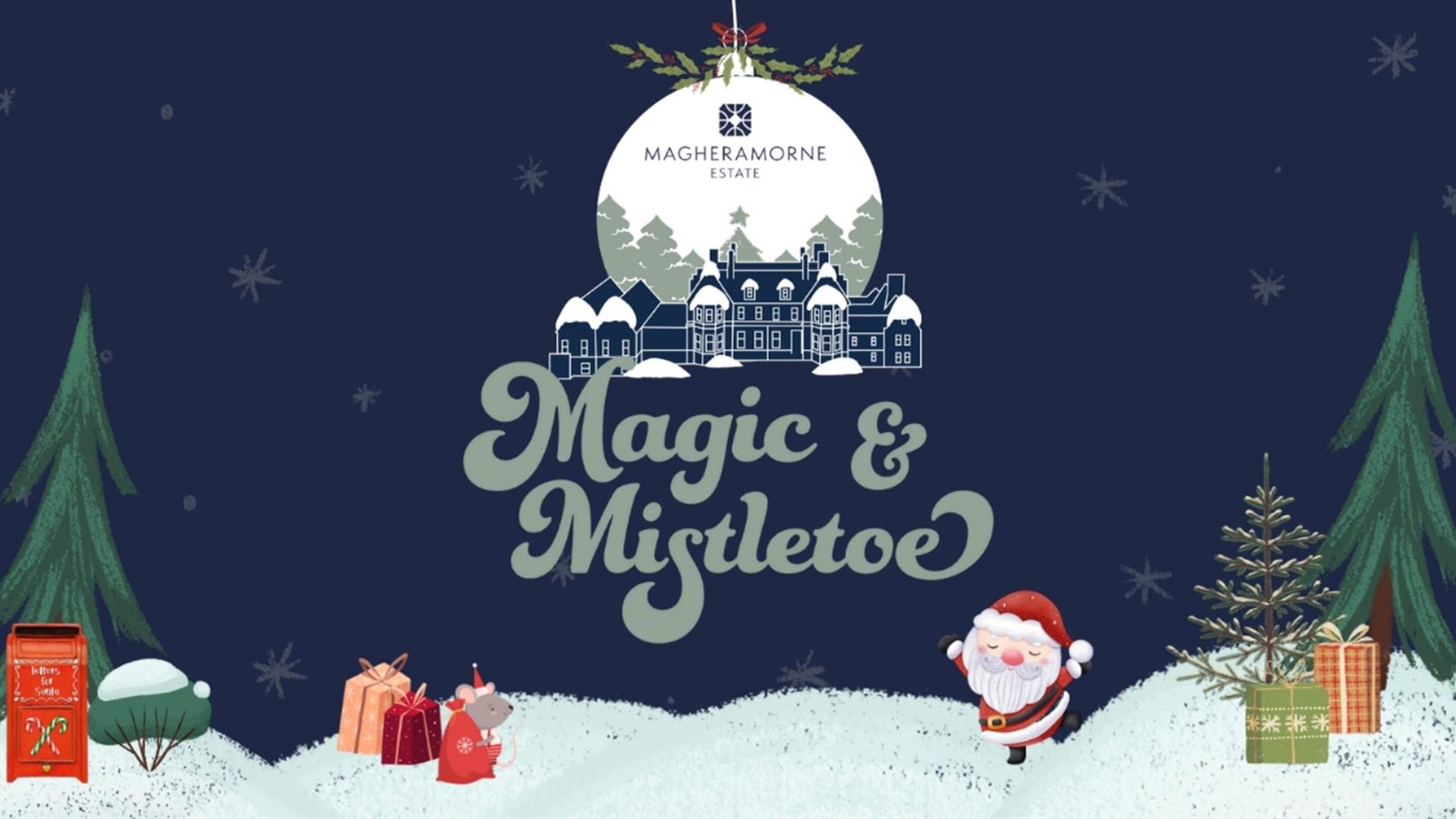 Magic & Mistletoe @ Magheramorne Estate
