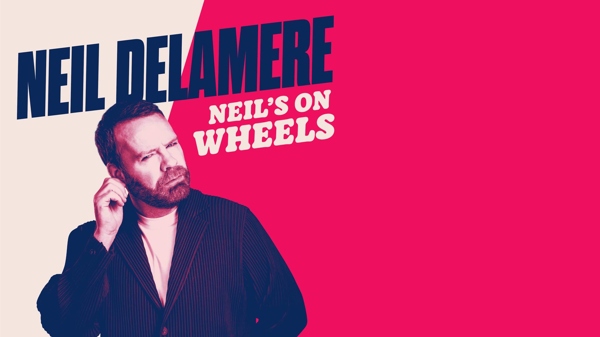 Neil Delamere - Neil's On Wheels