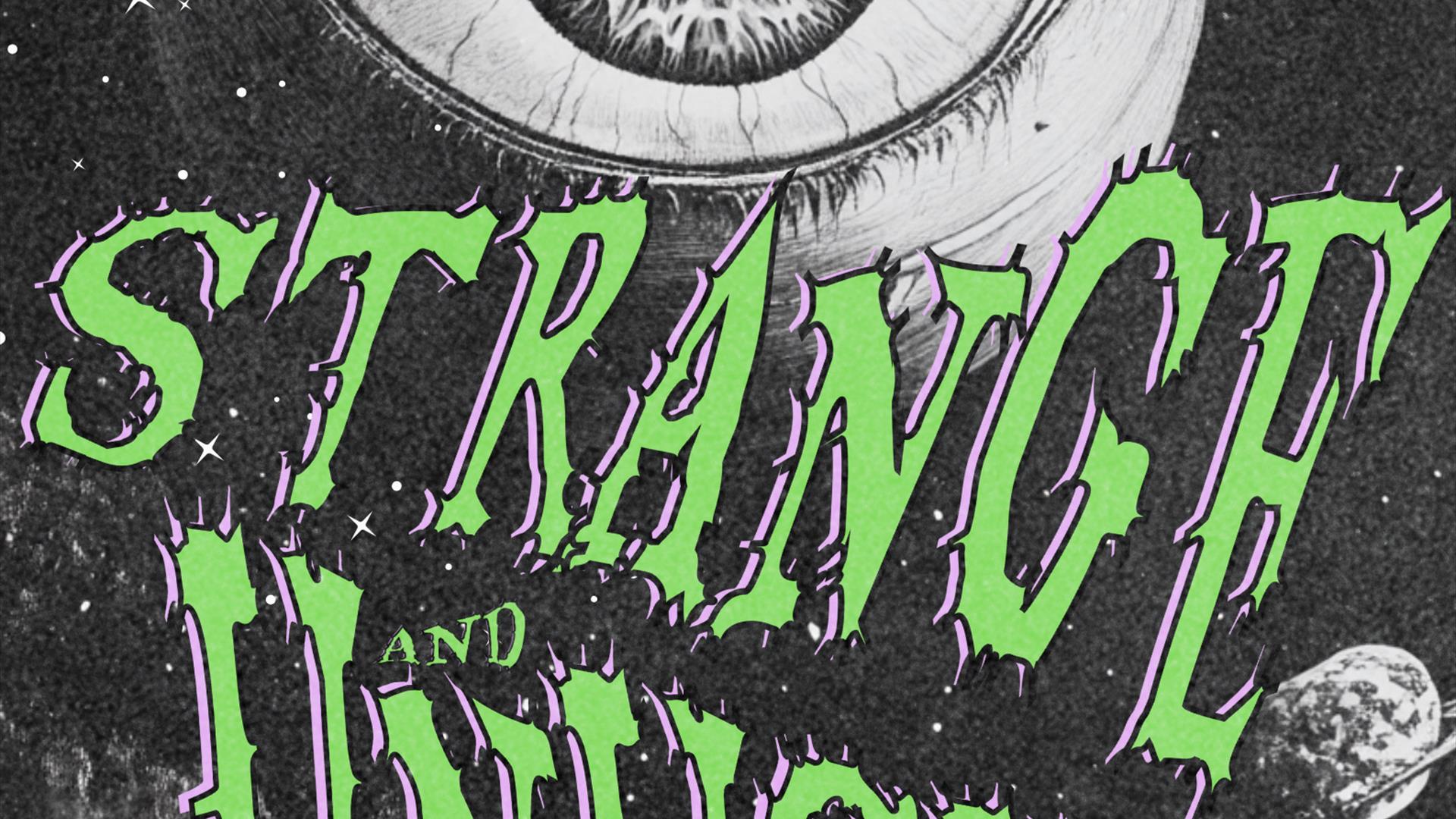 Strange and Unusual: A Celebration of Science Fiction & Horror
