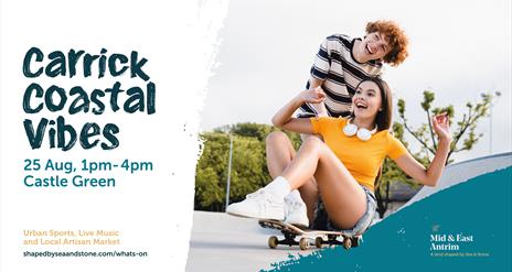 Promotional graphic for Carrick Coastal Vibes on 25 August from 1pm to 4pm at Castle Green, featuring urban sports, live music and a local artisan mar