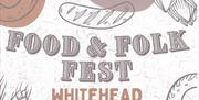 Notice with food illustrations stating Food & Folk Fest Whitehead