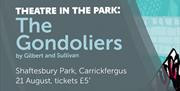 Theatre in The Park: The Gondoliers by Gilbert and Sullivan with details of venue/date/ticket price £5