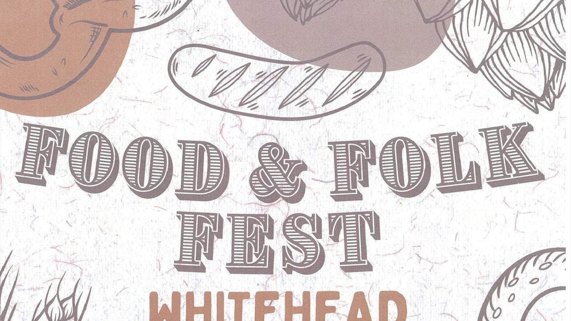 Notice with food illustrations stating Food & Folk Fest Whitehead