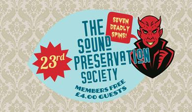The Sound Preservation Society: '7 Deadly Spins' @ The Lucky 7 Club!