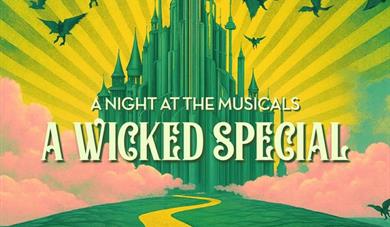 A Night at The Musicals - A Wicked Special