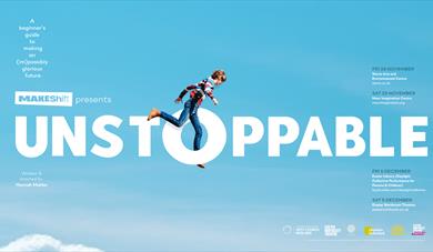 Unstoppable: A beginner's guide to making an (im)possibly glorious future