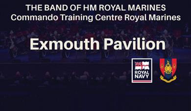 Exmouth Pavilion welcomes HM Royal Marines Band back for another fantastic concert.  The Band's principal role is to provide musical support of the hi