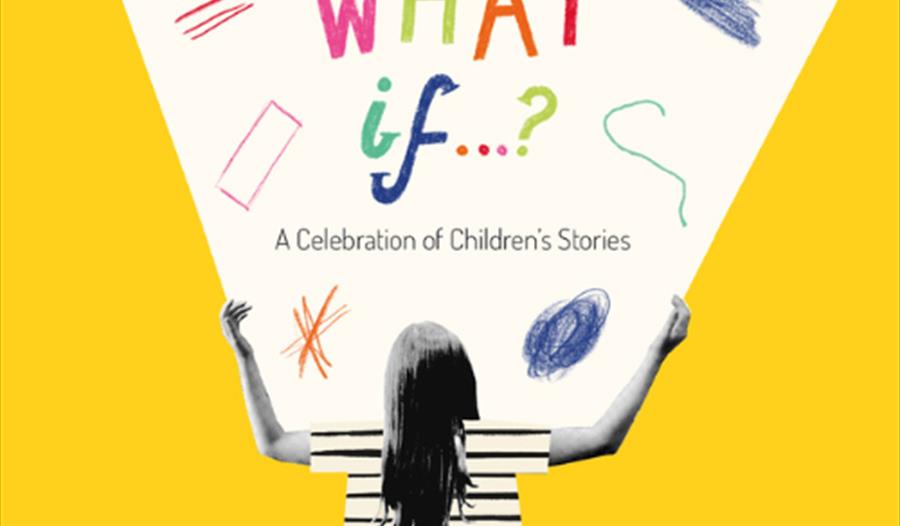 A person stands with arms wide open in the air on a yellow background. Above them are the words 'What If...?' surrounded by lots of colourful pencil s