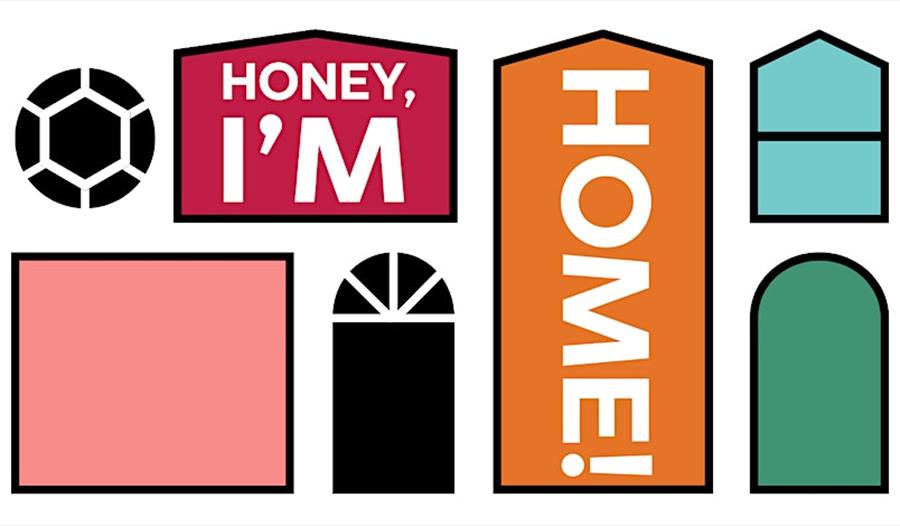 On a white background, the words 'Honey I'm Home!' appear within coloured blocks in the shape of a house.