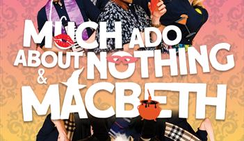 Outdoor Theatre: 440 Theatre – Much Ado About Nothing & Macbeth - The Comedy!