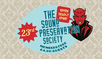 The Sound Preservation Society: '7 Deadly Spins' @ The Lucky 7 Club!