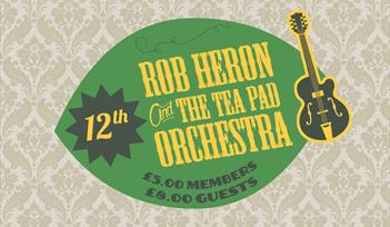 Rob Heron and The Tea Pad Orchestra @ The Lucky 7 Club!
