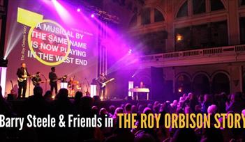 Barry Steele & Friends - The Roy Orbison Story