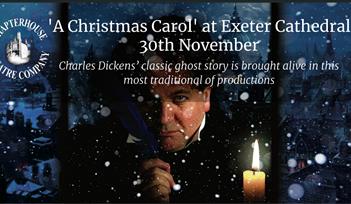 Chapterhouse Presents Charles Dickens' A Christmas Carol at Exeter Cathedral