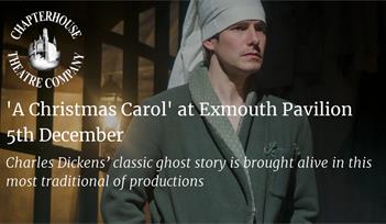 Chapterhouse Presents Charles Dickens' A Christmas Carol at Exmouth Pavilion