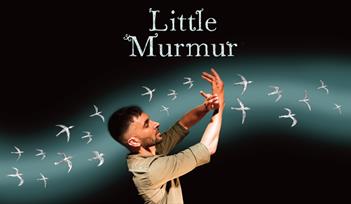 Aakash Odedra in Little Murmur