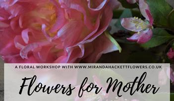 Flowers for Mother Floral Workshop
