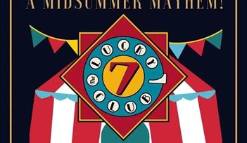 Lucky 7 Club - A Midsummer Mayhem!