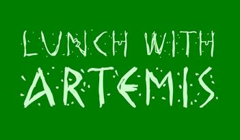 Lunch with Artemis