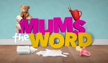 Mums The Word