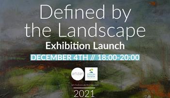 Defined By The Landscape - Exhibition Launch