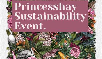 Floral background with flowers, leaves, birds and fish with white text in a purple text box reading "Princesshay Sustainability Event."
