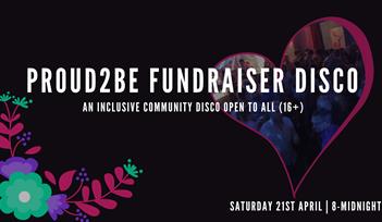 Proud2Be LGBT+ Disco Fundraiser