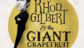 Rhod Gilbert & The Giant Grapefruit