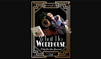 What Ho Wodehouse!