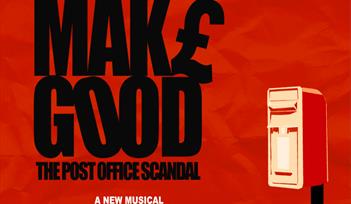 The words Make Good the post office scandal in black on red background, a post box stands next to them