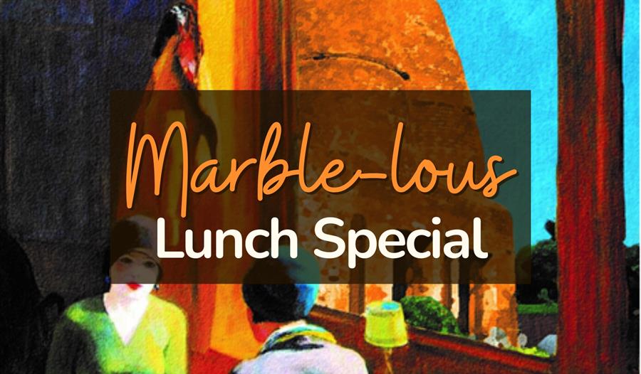 Marble-lous Lunch Special Marble-lous Lunch Special