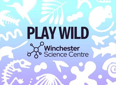 Graphic for Winchester Science Centre's "Play Wild" exhibits, featuring the event title and logo on a blue-to-purple gradient background with white an