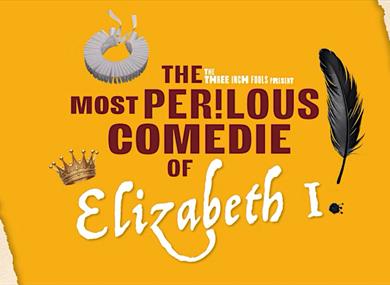 The Most Perilous Comedie of Elizabeth I