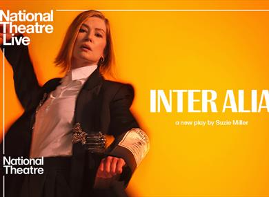 NT Live cinema screening  National Theatre Live: Inter Alia