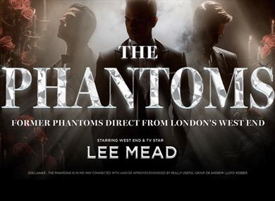 The Phantoms starring Lee Mead