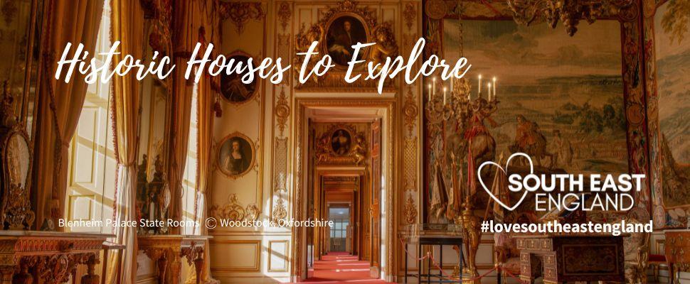 Explore some of the wonderful historic houses across South East England