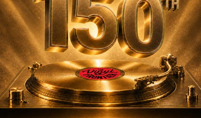 150th Celebration Special: The Vinyl Frontier's Greatest Hits and Bits