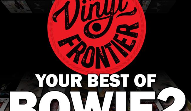 Image: Bowie Vinyls overlayed with The Vinyl Frontier Your Best of Bowie 2 logo