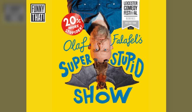 Olaf Falafel's Super Stupid Show