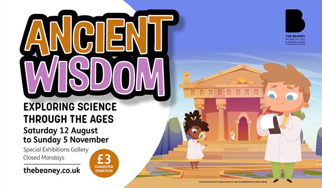 Ancient Wisdom: Exploring science through the ages,