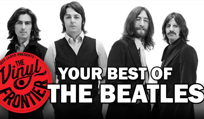 The Vinyl Frontier: Your Best of… The Beatles