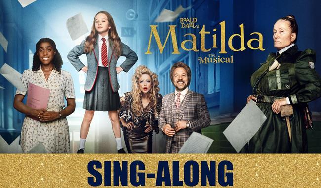 Matilda: The Musical - SING-ALONG