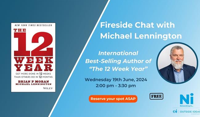 Fireside Chat with Author of 'The Twelve Week Year' Michael Lennington