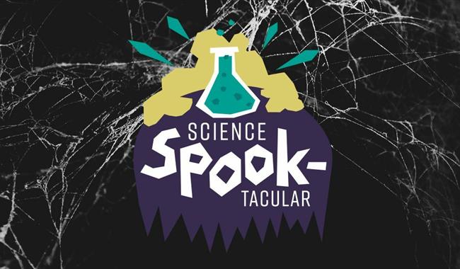 A black background with cobwebs. A graphic saying 'Science Spooktacular'.