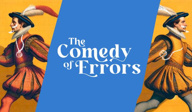 Shakespeare's - The Comedy of Errors