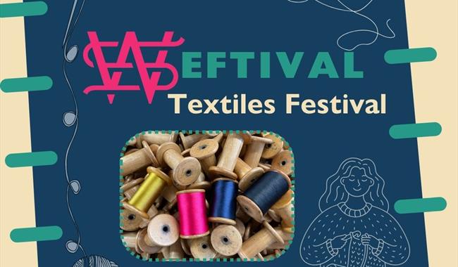 Weftival - Whitchurch Silk Mill's weaving festival