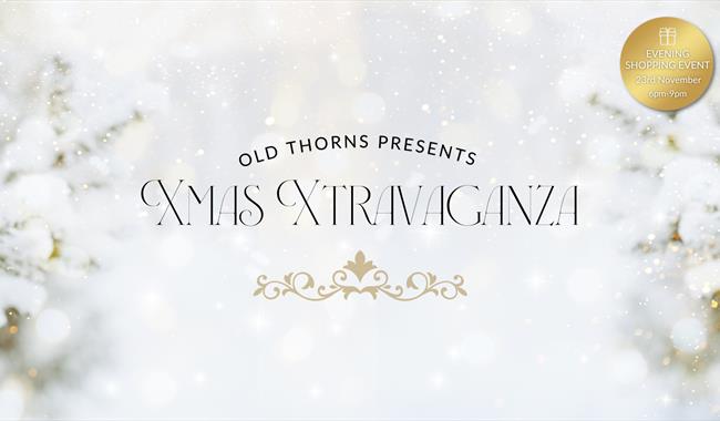 Xmas Xtravaganza Event at Old Thorns Hotel & Resort