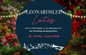 Leonardslee Lates