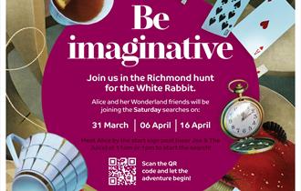 Be Imaginative. Join us in the Richmond hunt for the White Rabbit. Alice and her Wonderland friends will be joining the Saturday searches on 31 March,