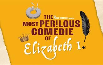 The Most Perilous Comedie of Elizabeth I
